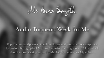 19192 - Audio Torment: Weak for Me