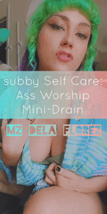 31766 - Finsub Self Care: Ass Worship Mini-Drain
